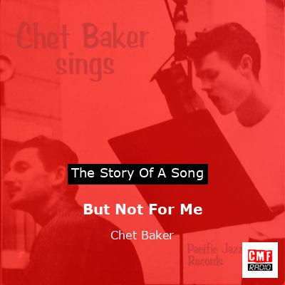But Not For Me – Chet Baker