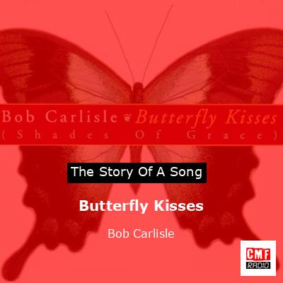 final cover Butterfly Kisses Bob Carlisle