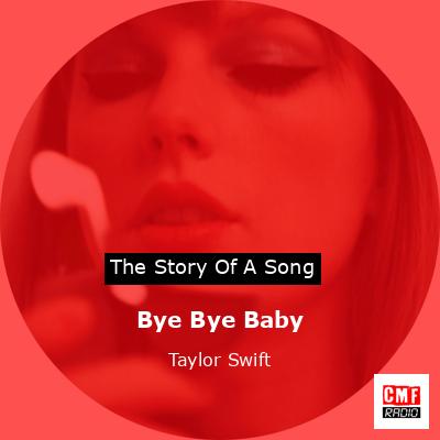 final cover Bye Bye Baby Taylor Swift