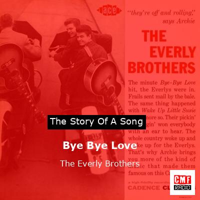 Bye Bye Love – The Everly Brothers