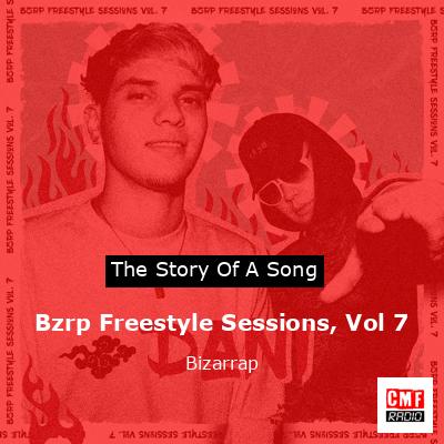 Bzrp Freestyle Sessions, Vol 7 – Bizarrap