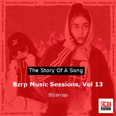 Bzrp Music Sessions, Vol 13 – Bizarrap
