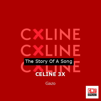 CELINE 3X – Gazo