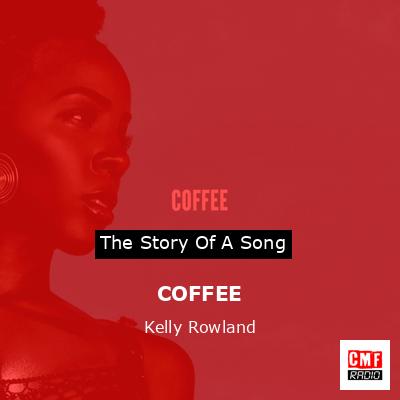 final cover COFFEE Kelly Rowland
