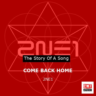 COME BACK HOME – 2NE1