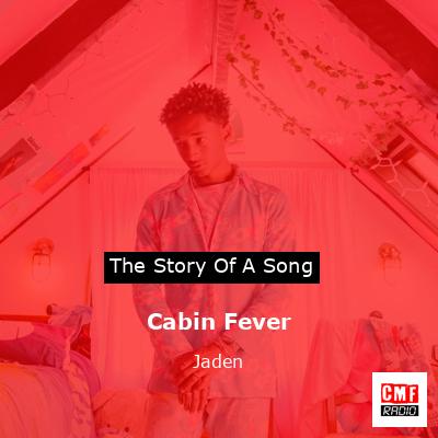 Cabin Fever – Jaden