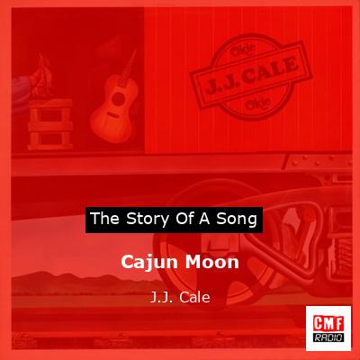 Cajun Moon – J.J. Cale
