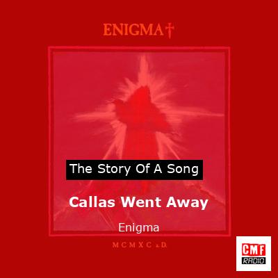 Callas Went Away – Enigma