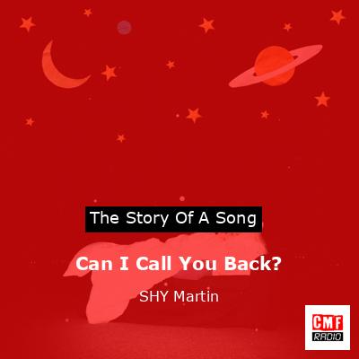 Can I Call You Back? – SHY Martin