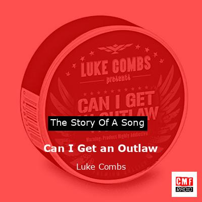 final cover Can I Get an Outlaw Luke Combs