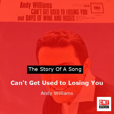 final cover Cant Get Used to Losing You Andy Williams