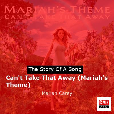 final cover Cant Take That Away Mariahs Theme Mariah Carey