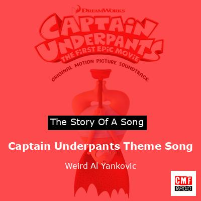 Captain Underpants Theme Song – Weird Al Yankovic