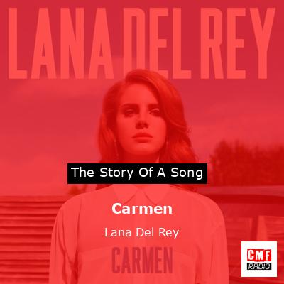 Carmen – Lana Del Rey
