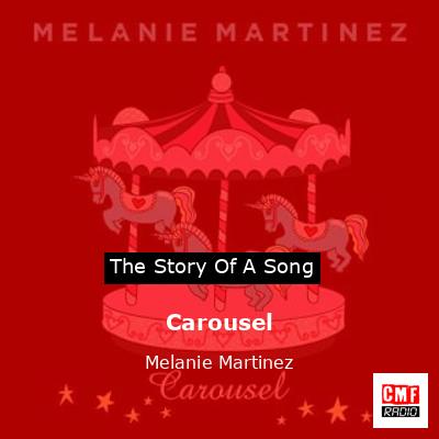 Carousel – Melanie Martinez