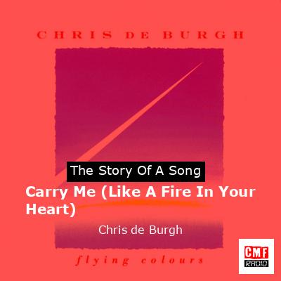 Carry Me (Like A Fire In Your Heart) – Chris de Burgh