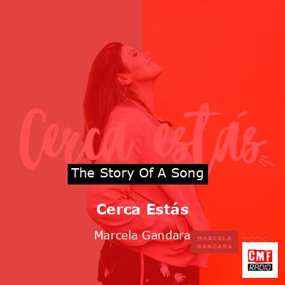 Cerca Estás – Marcela Gandara