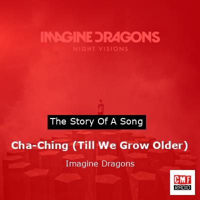 final cover Cha Ching Till We Grow Older Imagine Dragons
