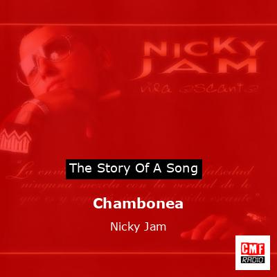 Chambonea – Nicky Jam