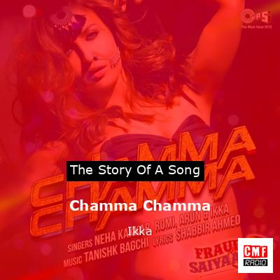 Chamma Chamma – Ikka