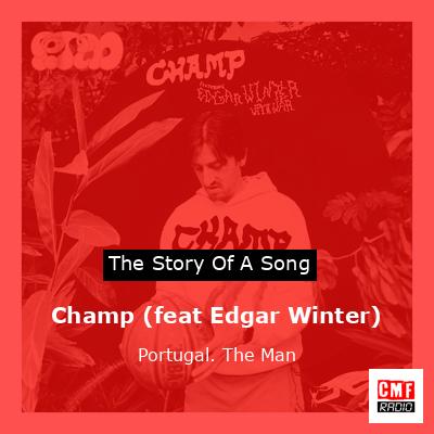 final cover Champ feat Edgar Winter Portugal. The Man