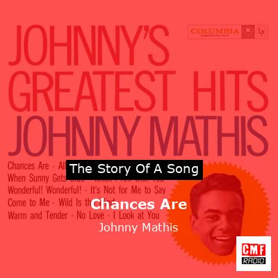 Chances Are – Johnny Mathis