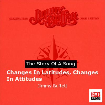 Changes In Latitudes, Changes In Attitudes – Jimmy Buffett