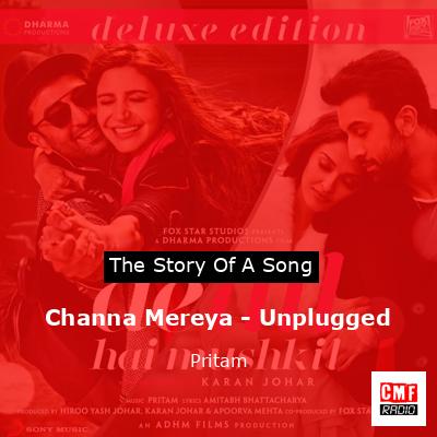 Channa Mereya – Unplugged – Pritam