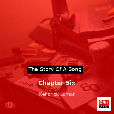 Chapter Six – Kendrick Lamar