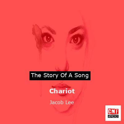 Chariot – Jacob Lee