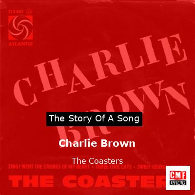 Charlie Brown – The Coasters