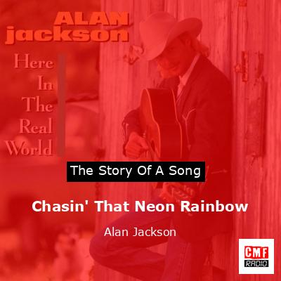 final cover Chasin That Neon Rainbow Alan Jackson