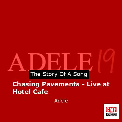 final cover Chasing Pavements Live at Hotel Cafe Adele