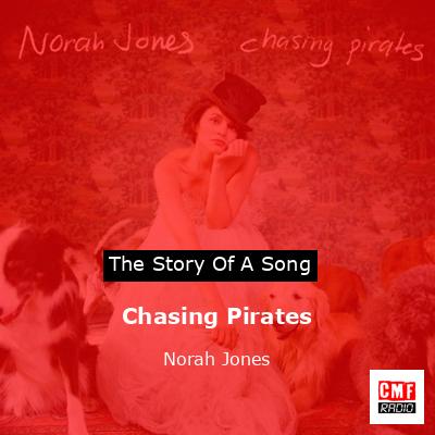 final cover Chasing Pirates Norah Jones