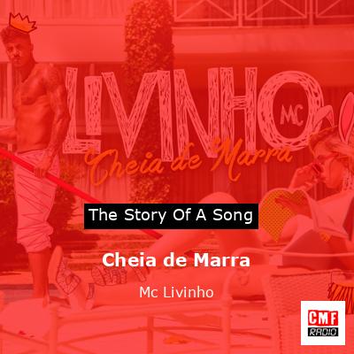 Cheia de Marra – Mc Livinho