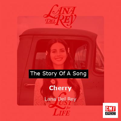 Cherry – Lana Del Rey