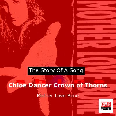 Chloe Dancer Crown of Thorns – Mother Love Bone