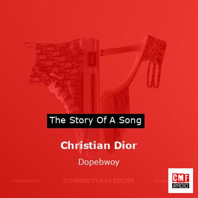 Christian Dior – Dopebwoy