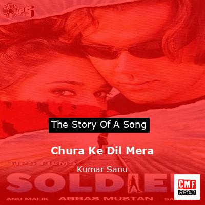 Chura Ke Dil Mera – Kumar Sanu