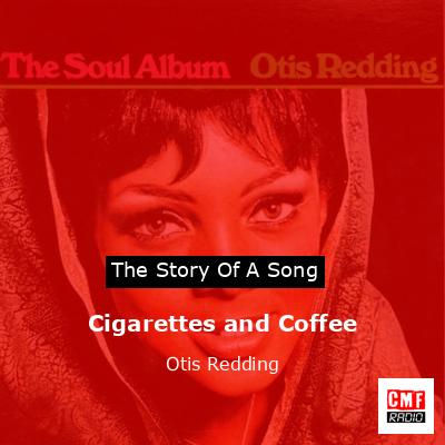 final cover Cigarettes and Coffee Otis Redding