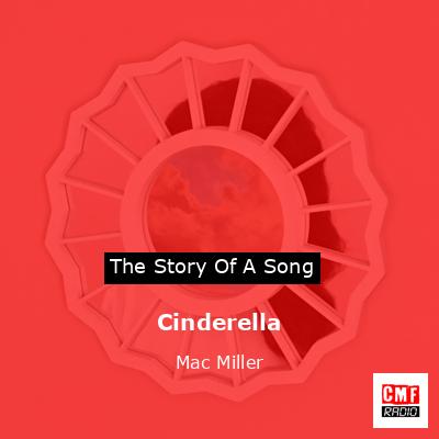 Cinderella – Mac Miller
