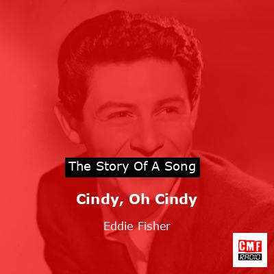 Cindy, Oh Cindy – Eddie Fisher