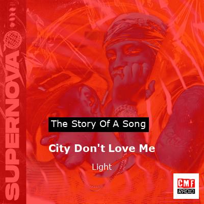 City Don’t Love Me – Light