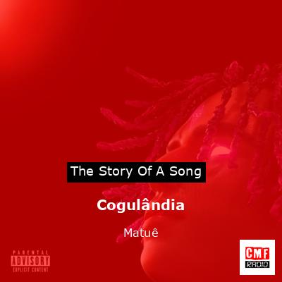 Cogulândia – Matuê