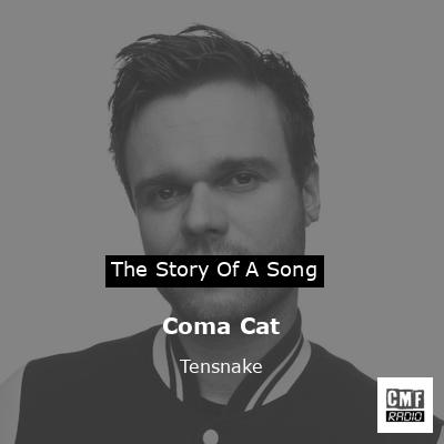 Coma Cat – Tensnake