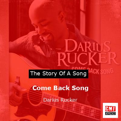 Come Back Song – Darius Rucker