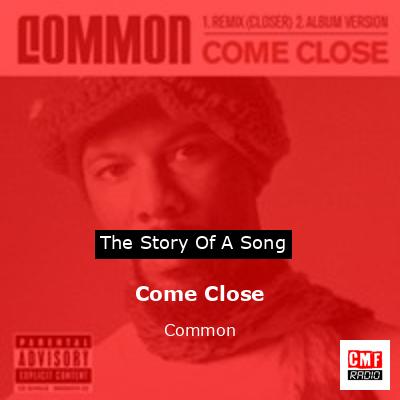 Come Close – Common