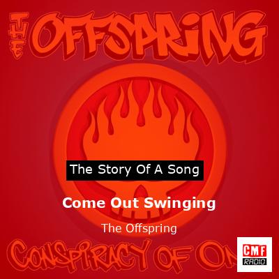 Come Out Swinging – The Offspring