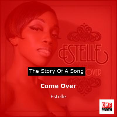 Come Over – Estelle