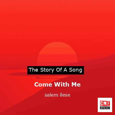 Come With Me – salem ilese